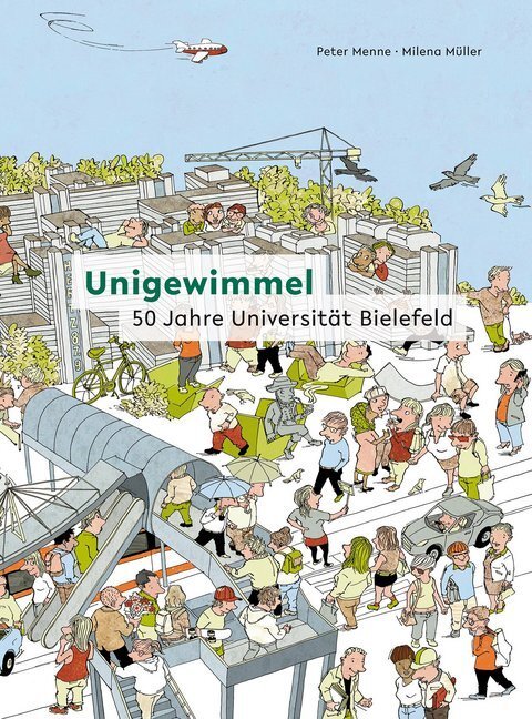 Cover: 9783936359787 | Unigewimmel | 50 Jahre Universität Bielefeld | Universität Bielefeld
