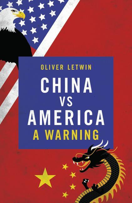 Cover: 9781785906848 | China vs America | A Warning | Oliver Letwin | Buch | Gebunden | 2021