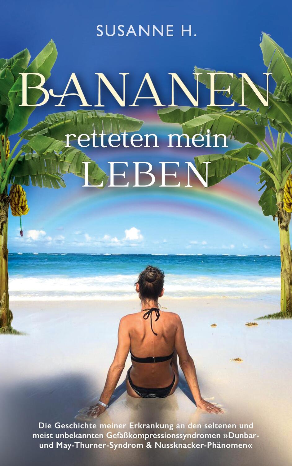 Cover: 9783753486437 | Bananen retteten mein Leben | Susanne H. | Taschenbuch