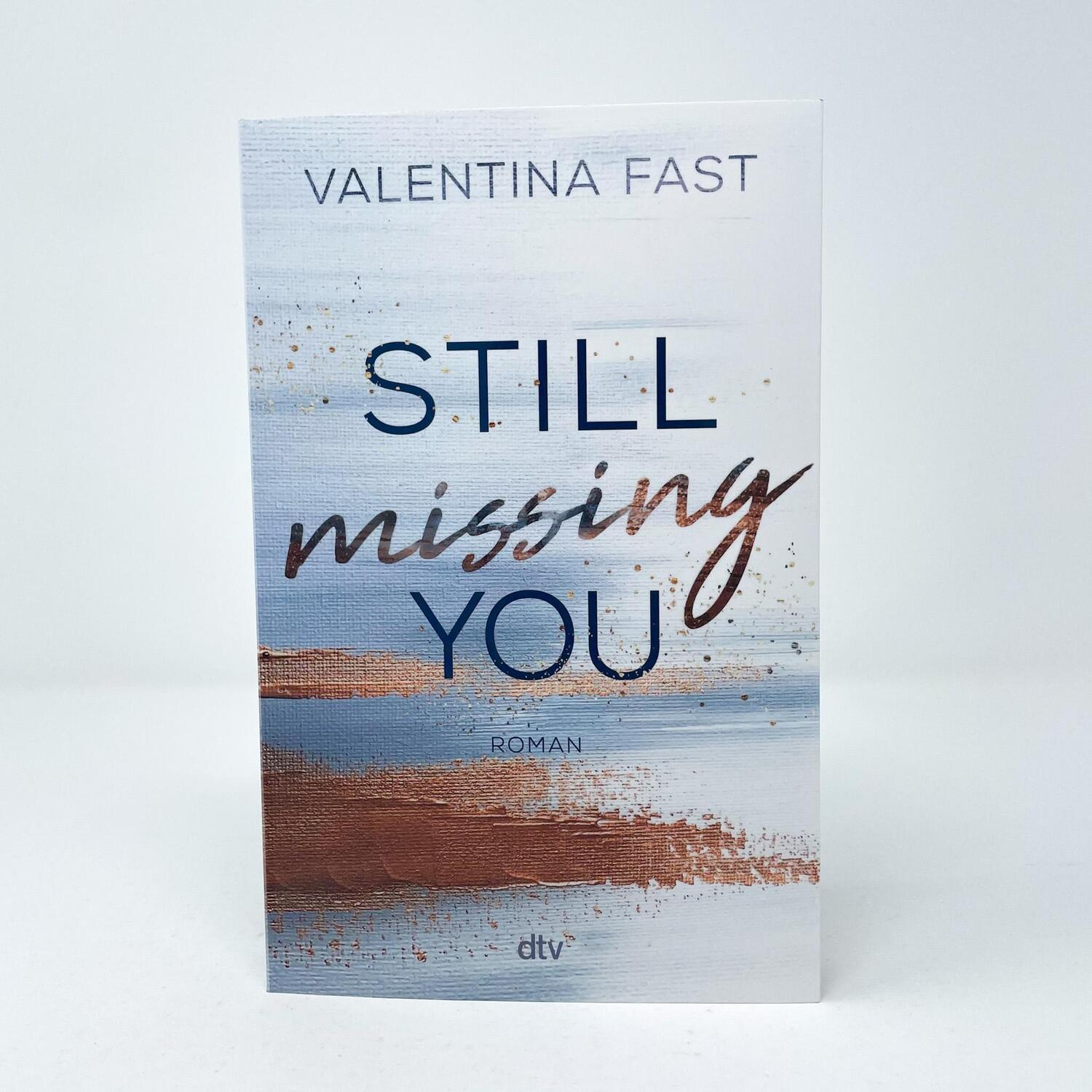 Bild: 9783423719018 | Still missing you | Die erste New-Adult-Reihe der Bestsellerautorin