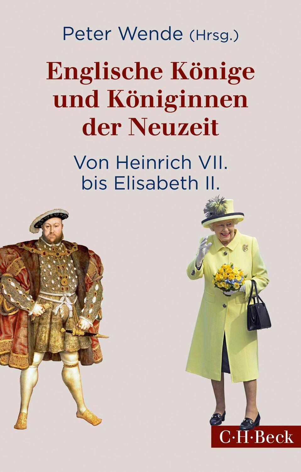 Cover: 9783406758577 | Englische Könige und Königinnen der Neuzeit | Peter Wende | Buch