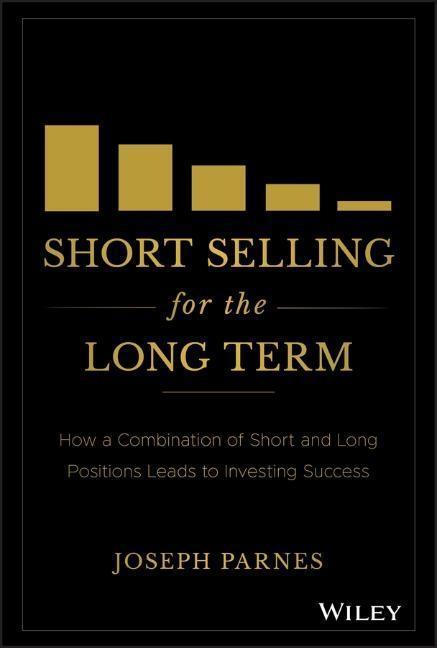 Cover: 9781119527763 | Short Selling for the Long Term | Joseph Parnes | Buch | 256 S. | 2020