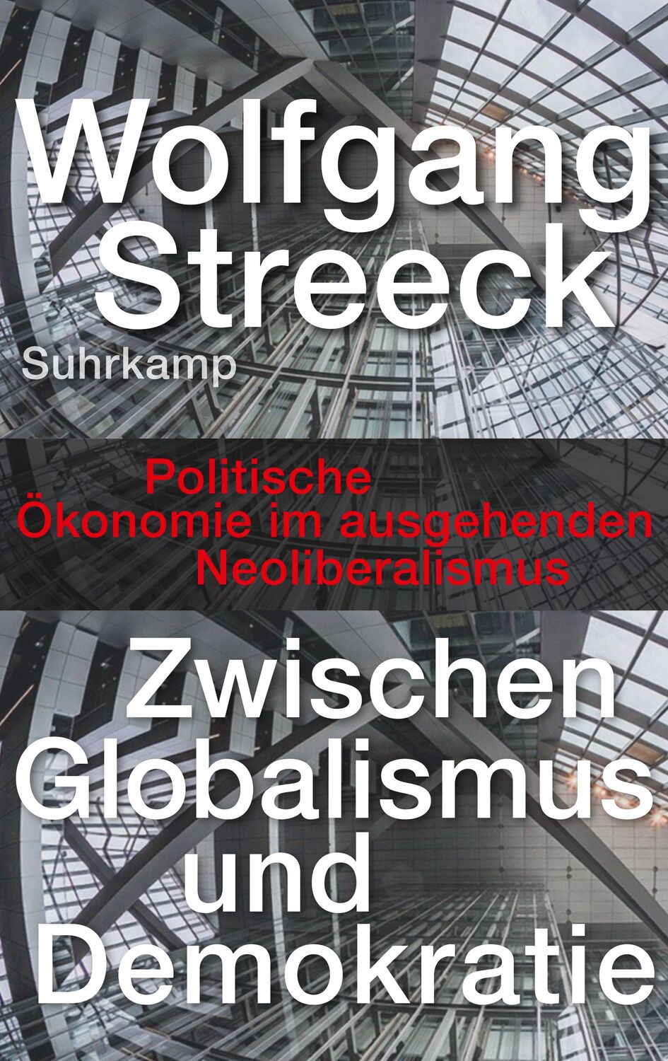 Cover: 9783518429686 | Zwischen Globalismus und Demokratie | Wolfgang Streeck | Buch | 2021