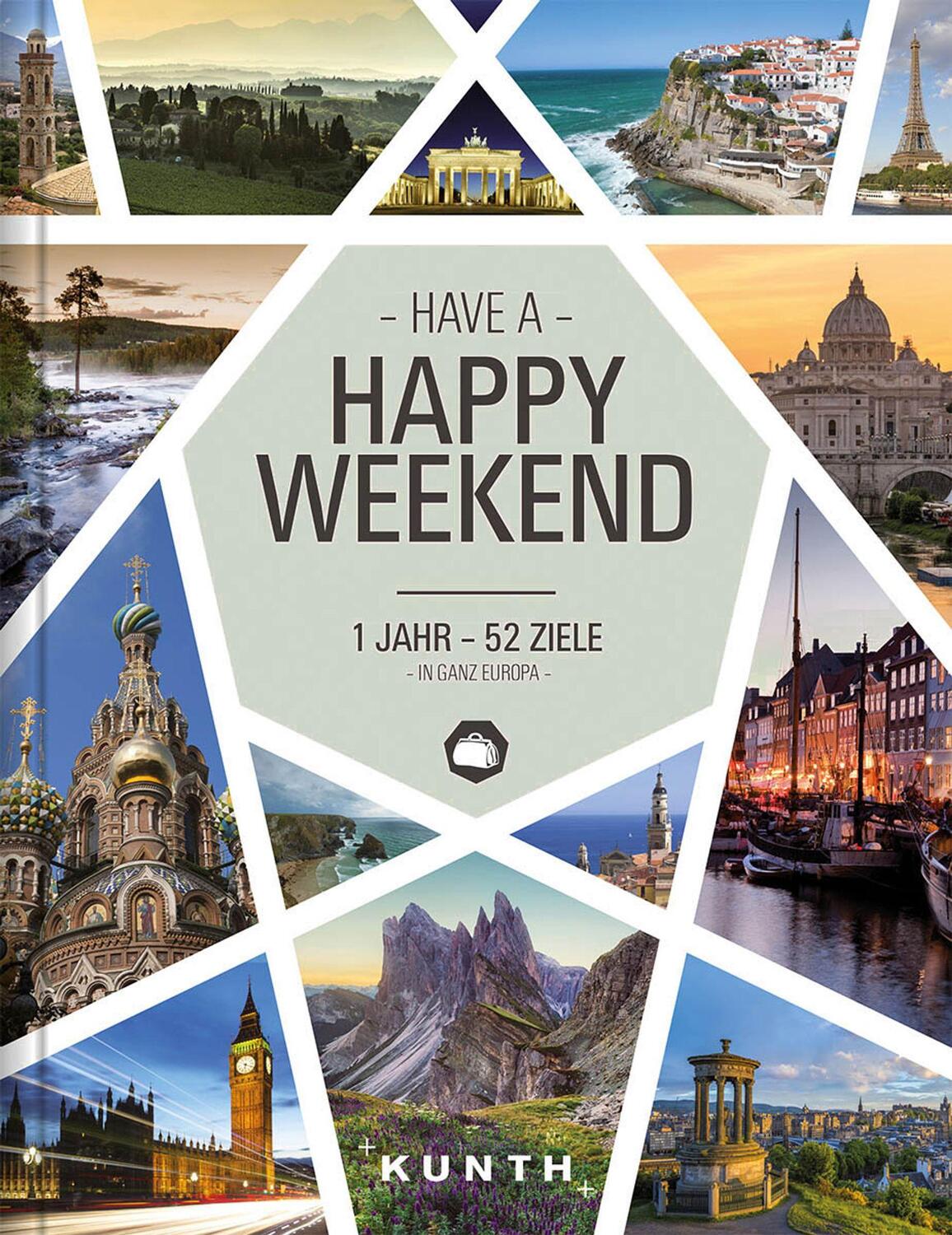 Cover: 9783955046019 | KUNTH Happy Weekend | 1 Jahr - 52 Ziele in ganz Europa | Kunth Verlag