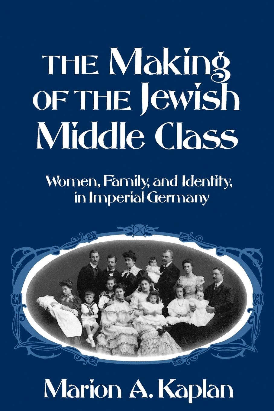 Cover: 9780195093964 | The Making of the Jewish Middle Class | Marion A. Kaplan | Taschenbuch