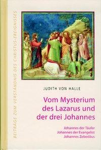 Cover: 9783037690147 | Vom Mysterium des Lazarus und der drei Johannes. Johannes der...
