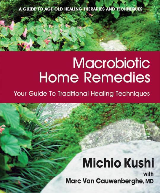 Cover: 9780757002694 | Macrobiotic Home Remedies: Your Guide to Traditional Healing...