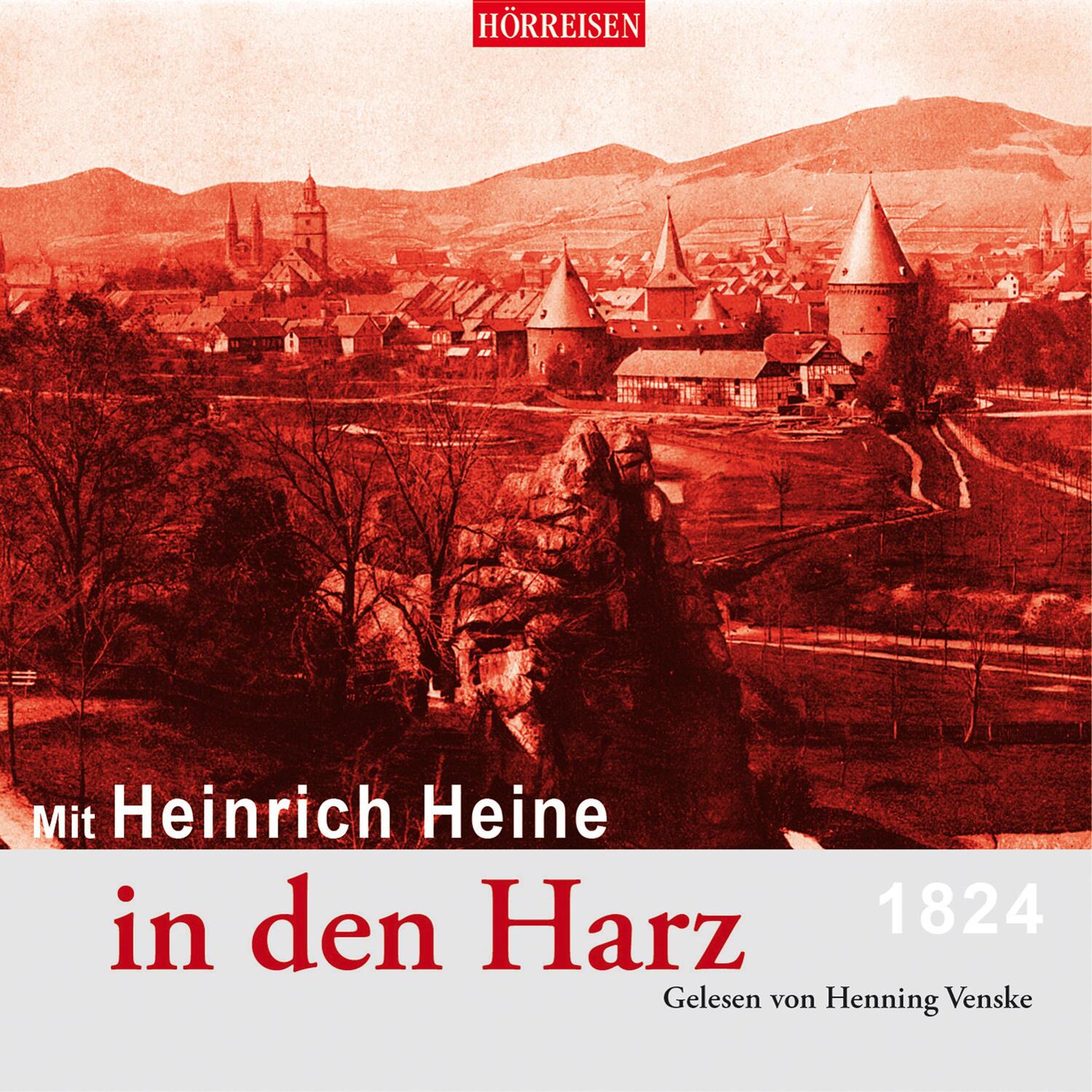 Cover: 9783867373234 | Mit Heinrich Heine in den Harz - 1824 | Heinrich Heine | Audio-CD
