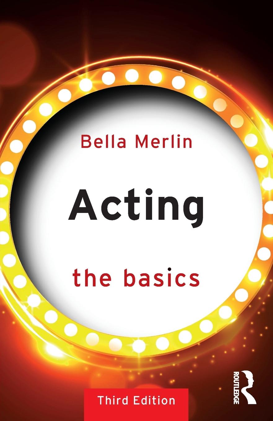 Cover: 9781032212074 | Acting | The Basics | Bella Merlin | Taschenbuch | Paperback | 2023