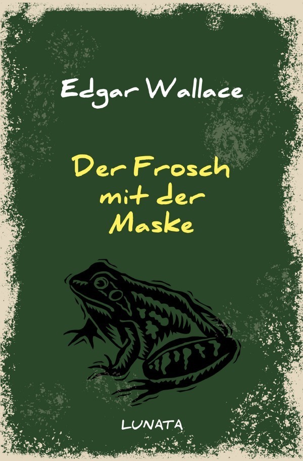 Cover: 9783752946277 | Der Frosch mit der Maske | Edgar Wallace | Taschenbuch | 324 S. | 2020