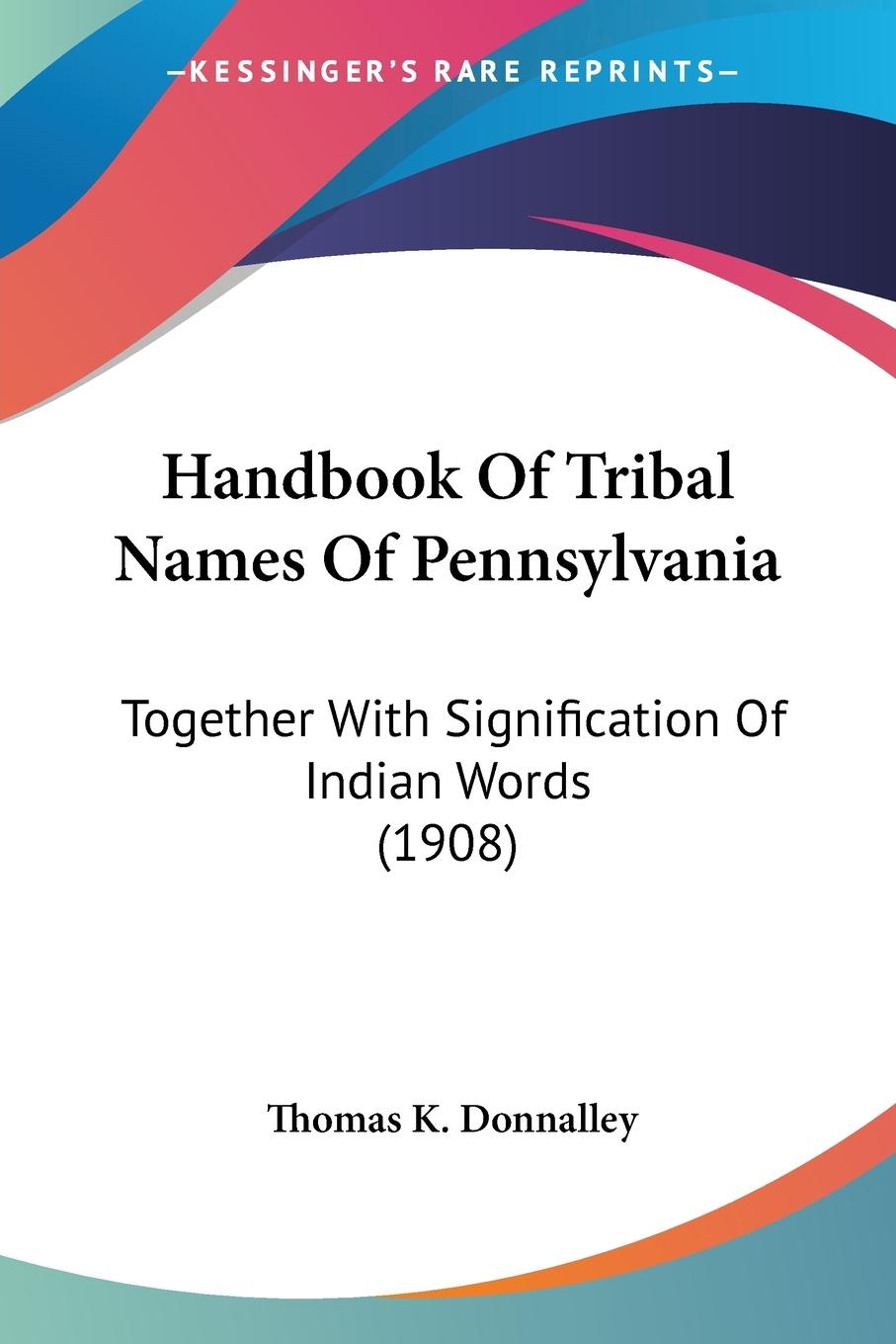 Cover: 9781104758547 | Handbook Of Tribal Names Of Pennsylvania | Thomas K. Donnalley | Buch