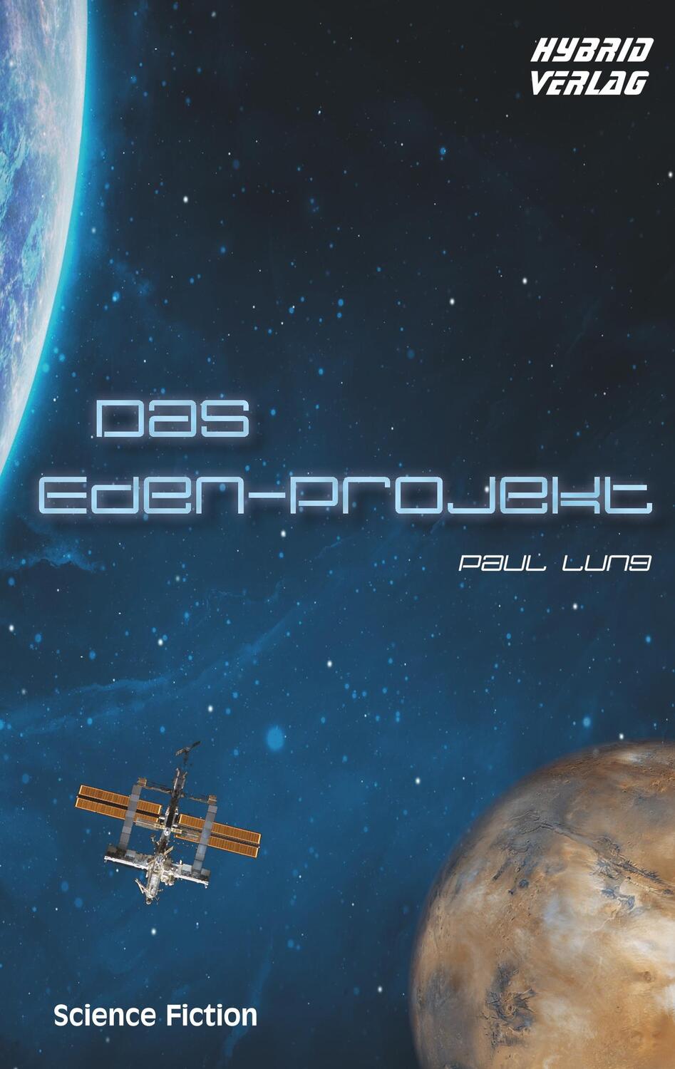 Cover: 9783946820031 | Das Eden-Projekt | Paul Lung | Taschenbuch | Paperback | 292 S. | 2016