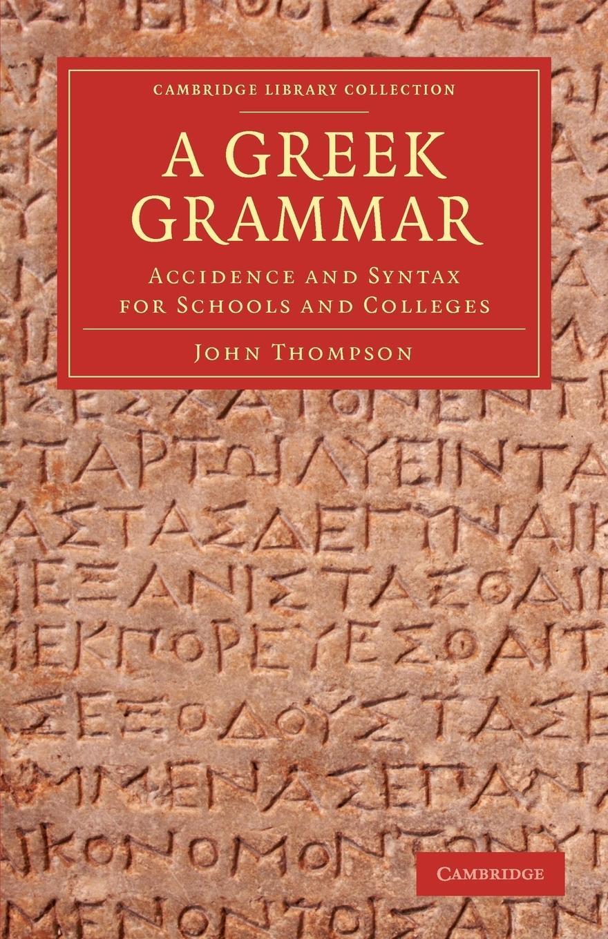 Cover: 9781108050890 | A Greek Grammar | John Thompson | Taschenbuch | Paperback | Englisch