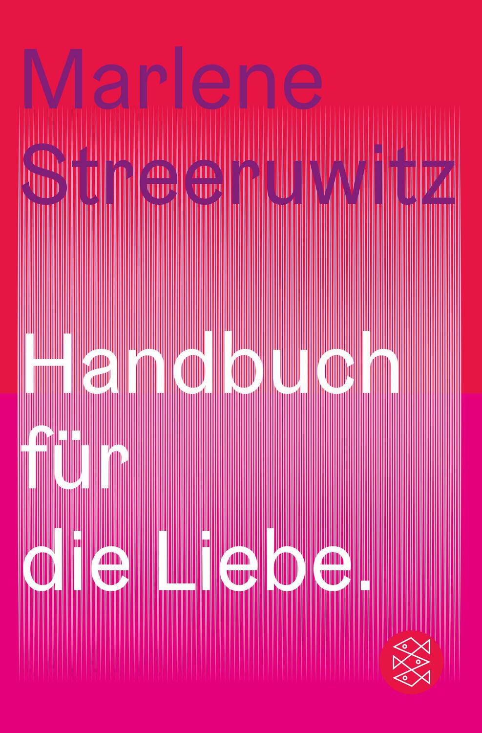 Cover: 9783596710669 | Handbuch für die Liebe. | Marlene Streeruwitz | Buch | 96 S. | Deutsch