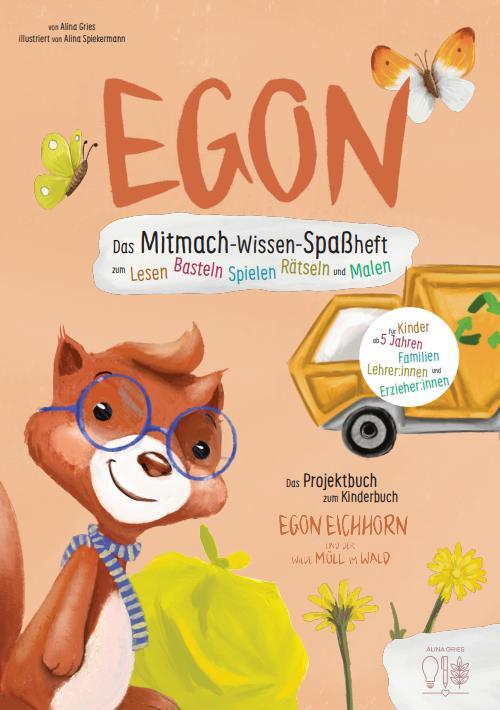 Cover: 9783982578620 | Das Egon Eichhorn Müll Projektheft | Gries Alina | Broschüre | Deutsch