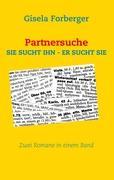 Cover: 9783839162958 | Partnersuche | SIE SUCHT IHN - ER SUCHT SIE | Gisela Forberger | Buch