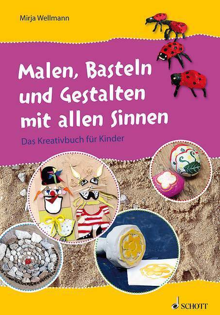 Cover: 9783795709976 | Malen, Basteln und Gestalten mit allen Sinnen | Mirja Wellmann | Buch