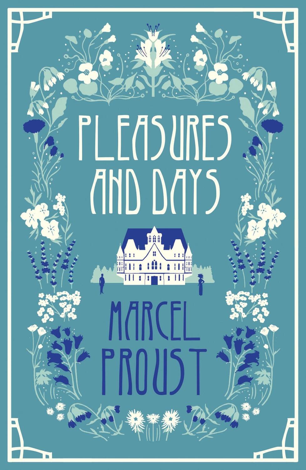 Cover: 9781847493170 | Pleasures and Days | Marcel Proust | Taschenbuch | Englisch | 2013