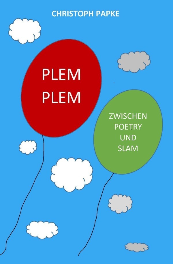 Cover: 9783752997798 | PLEMPLEM | ZWISCHEN POETRY UND SLAM | Christoph Papke | Taschenbuch