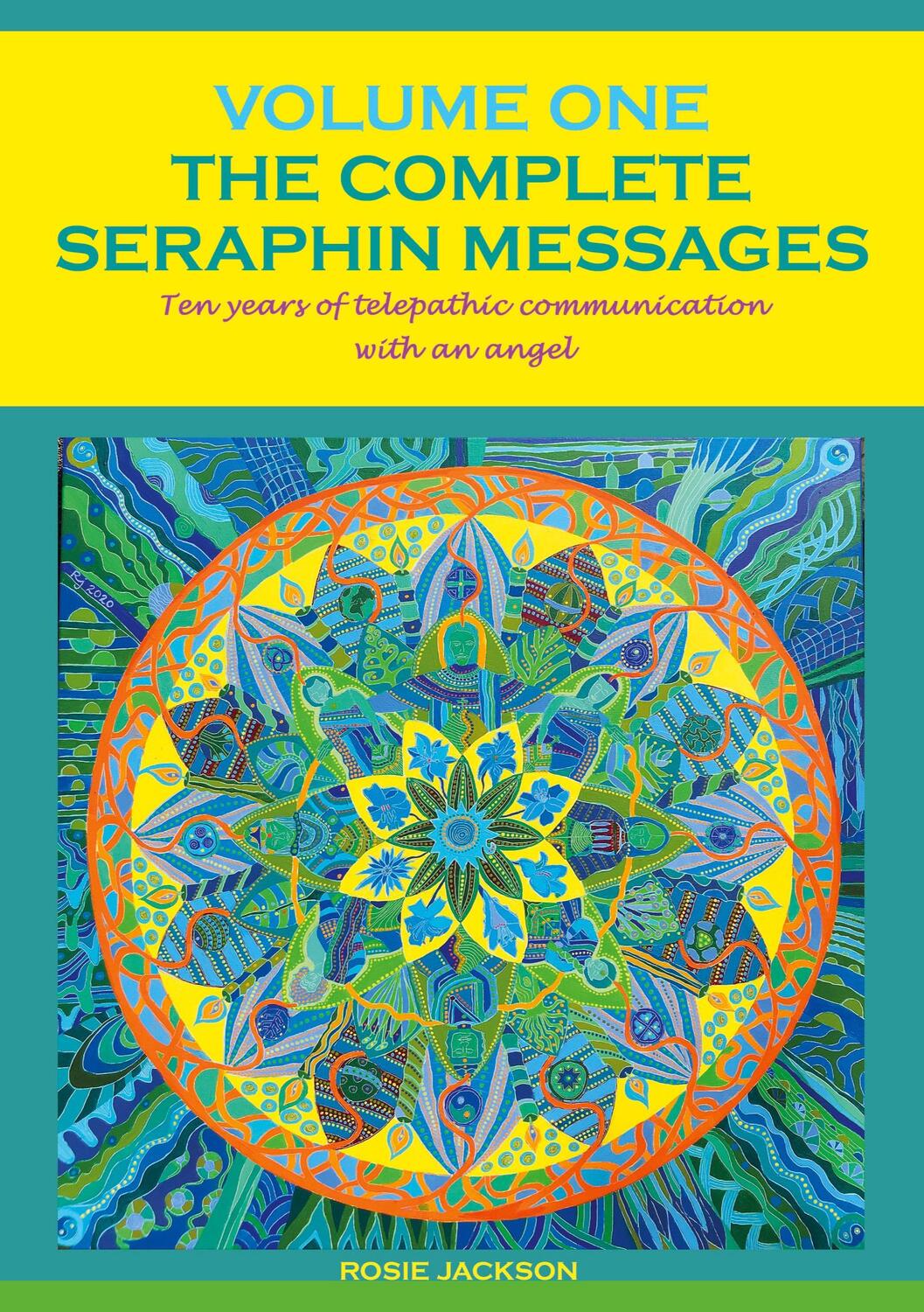 Cover: 9783751976725 | The Complete Seraphin Messages, Volume I | Rosie Jackson | Taschenbuch