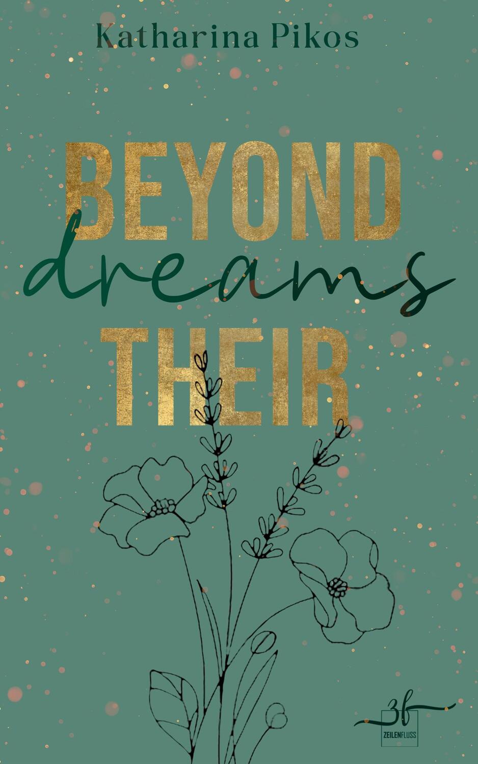 Cover: 9783967143942 | Beyond their Dreams | Katharina Pikos | Taschenbuch | Paperback | 2024