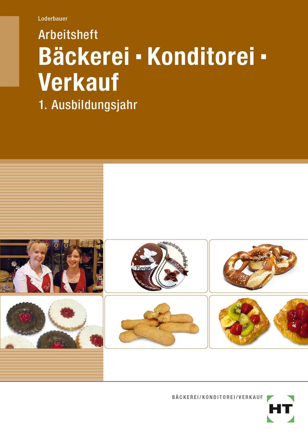Cover: 9783582843449 | Arbeitsheft Bäckerei - Konditorei - Verkauf | 1. Ausbildungsjahr