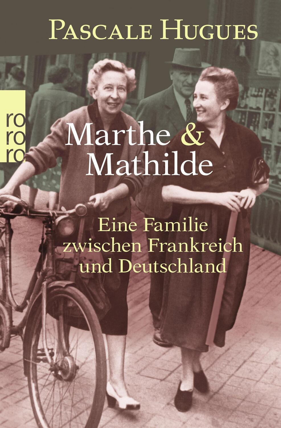 Cover: 9783499624155 | Marthe und Mathilde | Eine Familie zwischen Frankreich und Deutschland