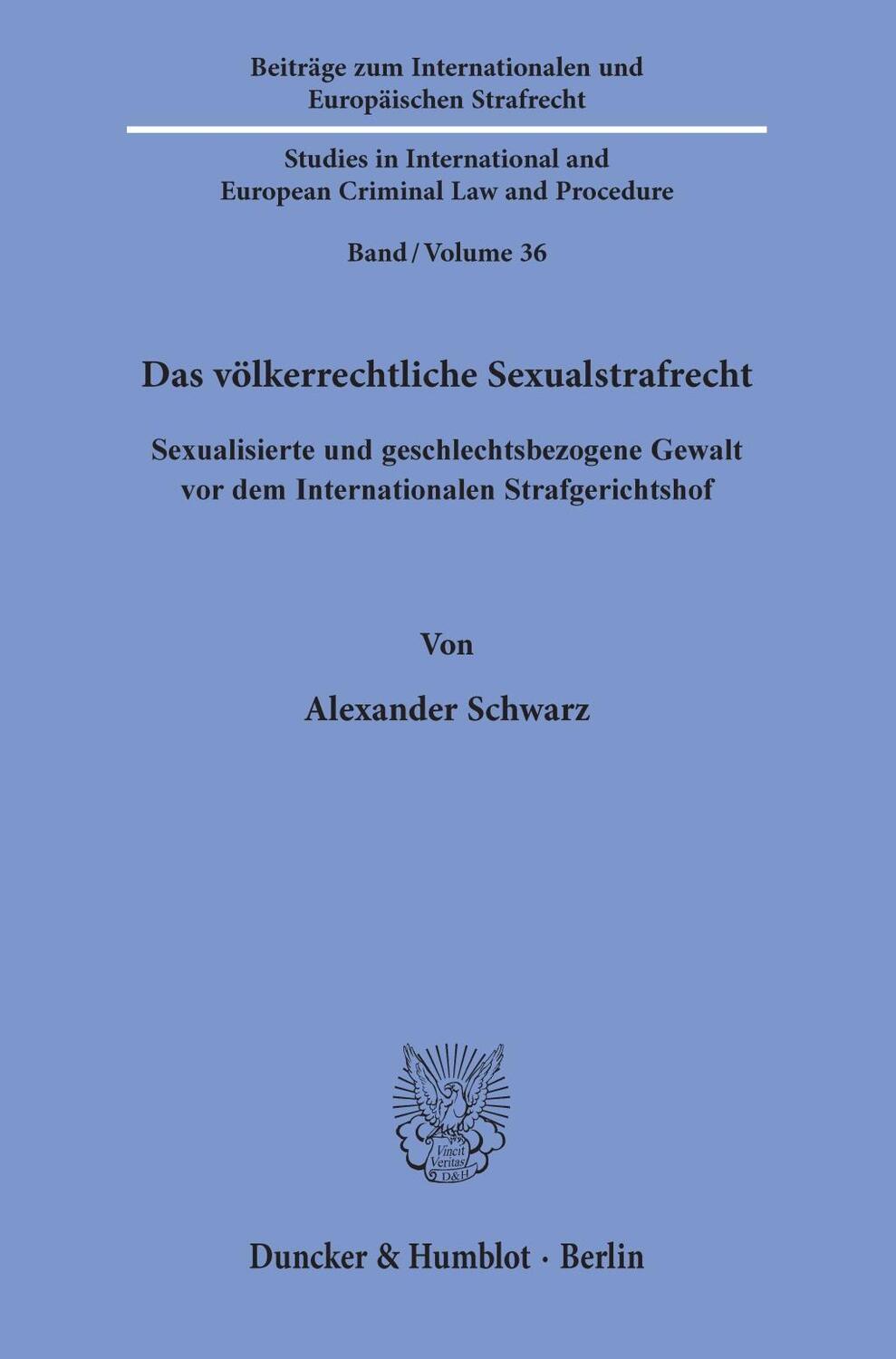 Cover: 9783428156092 | Das völkerrechtliche Sexualstrafrecht. | Alexander Schwarz | Buch