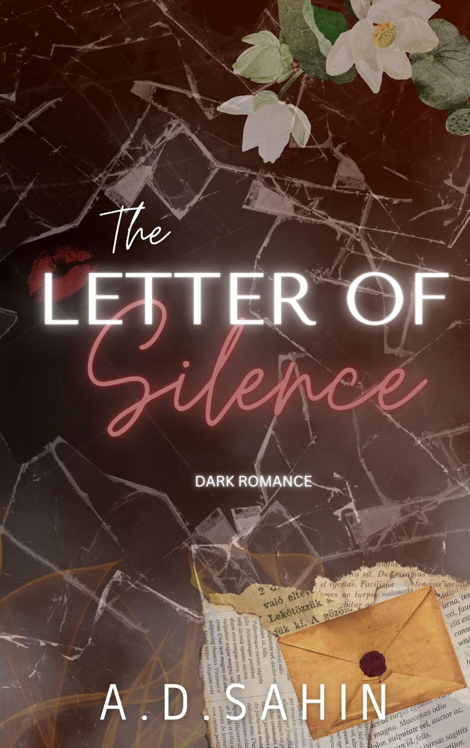 Cover: 9783839145999 | The Letter of Silence | A. D. Sahin | Taschenbuch | Dark Sorrow | 2024