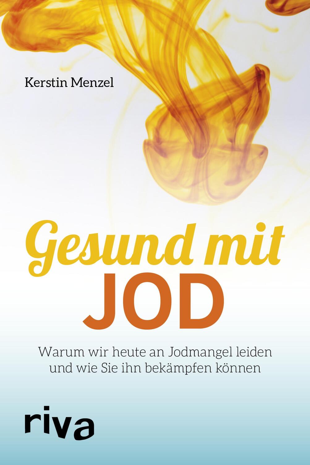 Cover: 9783742306708 | Gesund mit Jod | Kerstin Menzel | Taschenbuch | Deutsch | 2018 | riva