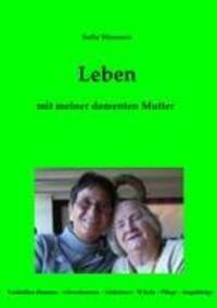 Cover: 9783839170755 | Leben mit meiner dementen Mutter | Sofia Sörensen | Taschenbuch | 2010
