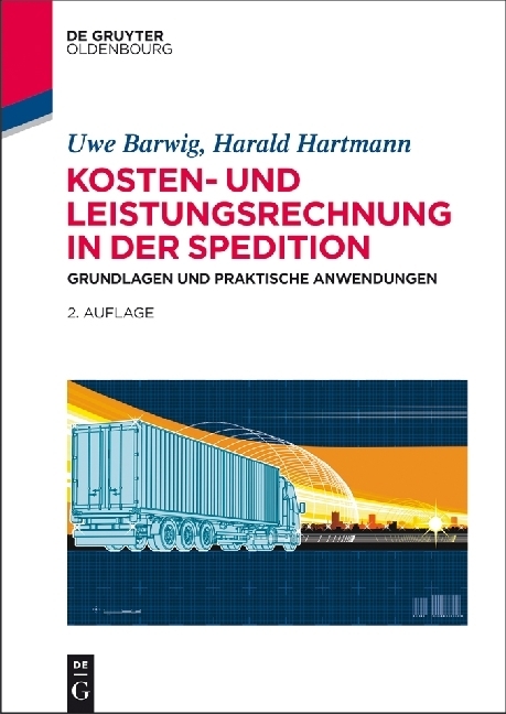 Cover: 9783110373899 | Kosten- und Leistungsrechnung in der Spedition | Hartmann (u. a.)