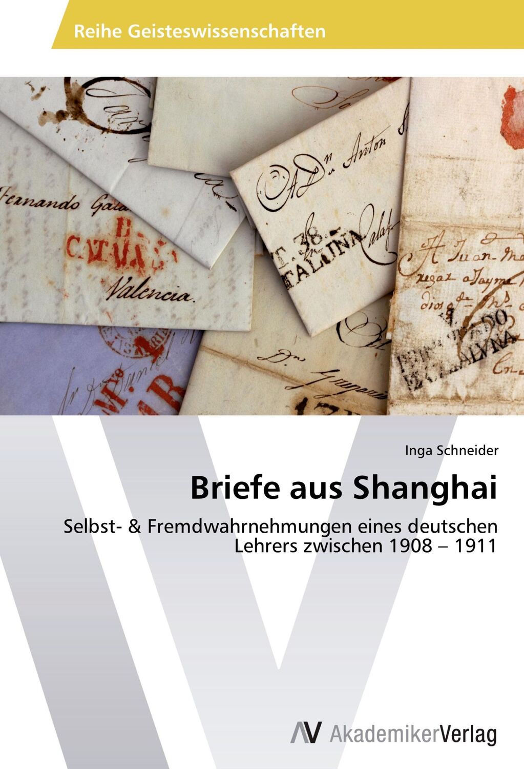 Cover: 9783639429640 | Briefe aus Shanghai | Inga Schneider | Taschenbuch | Paperback | 2012