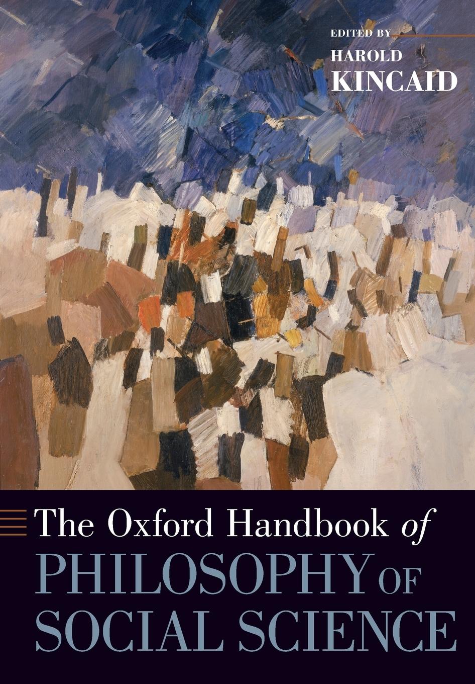 Cover: 9780190845773 | The Oxford Handbook of Philosophy of Social Science | Harold Kincaid