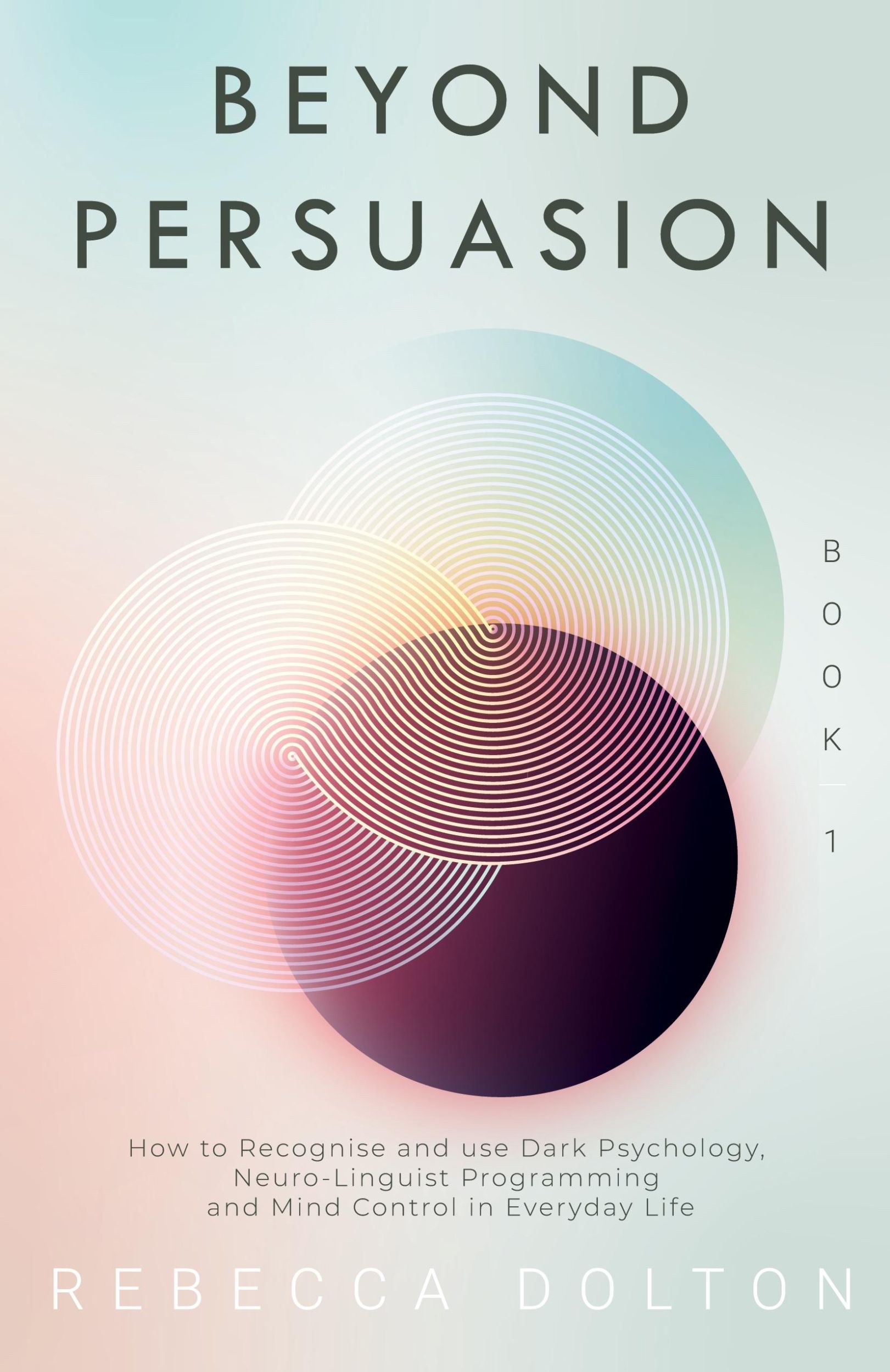 Cover: 9781913871086 | Beyond Persuasion | Rebecca Dolton | Taschenbuch | Englisch | 2020