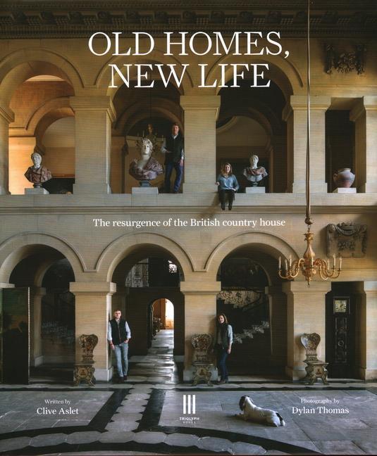 Cover: 9781916355408 | Old Homes, New Life | The resurgence of the British country house