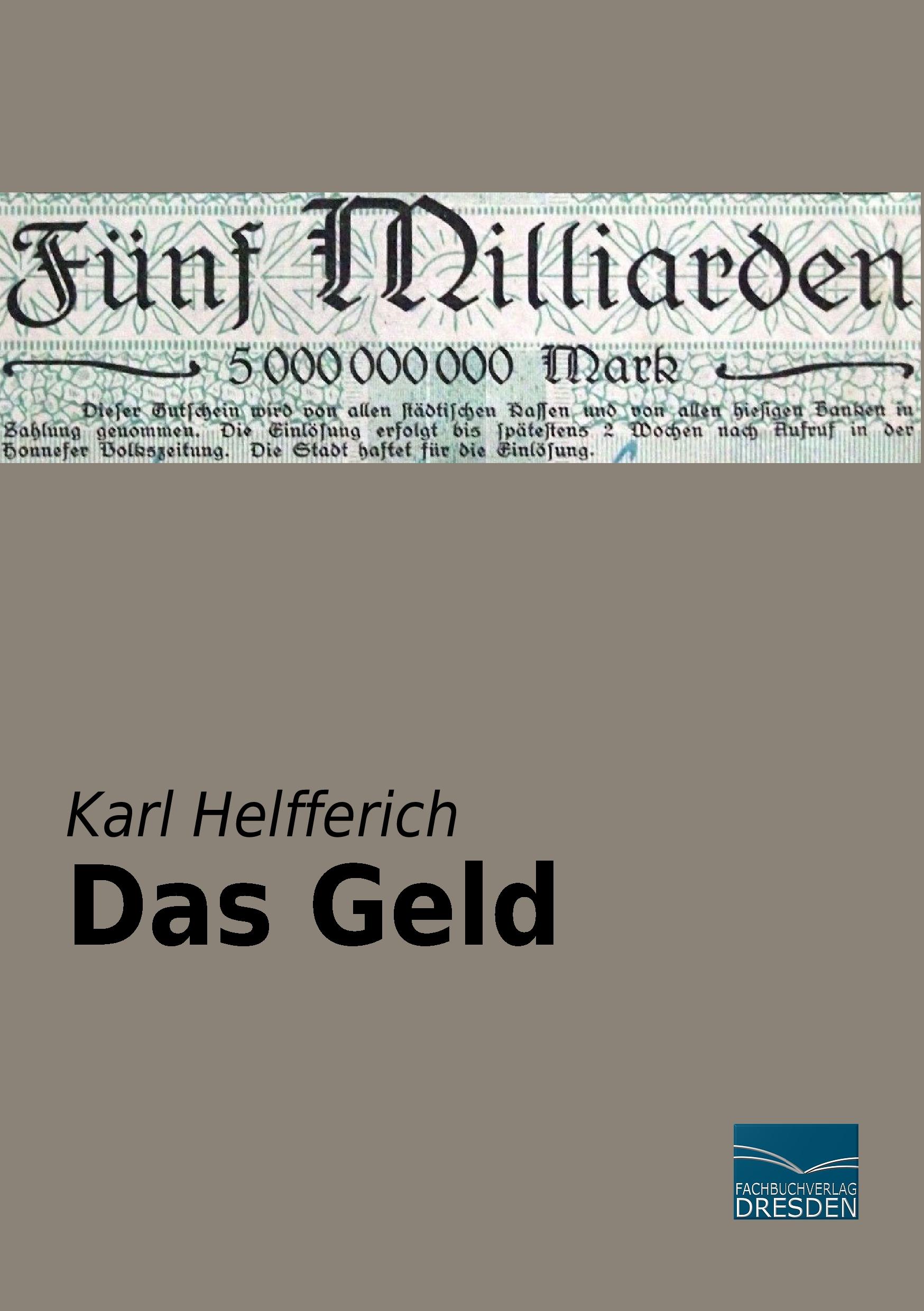 Cover: 9783956929854 | Das Geld | Karl Helfferich | Taschenbuch | Paperback | 688 S. | 2016