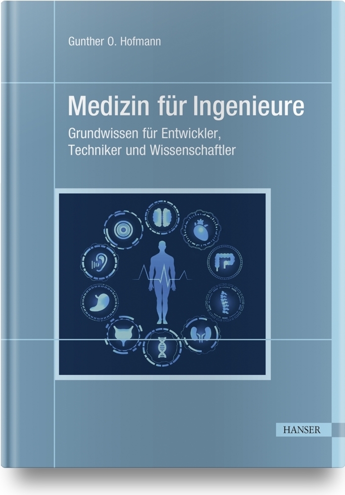 Cover: 9783446461482 | Medizin für Ingenieure, m. 1 Buch, m. 1 E-Book | Gunther O. Hofmann