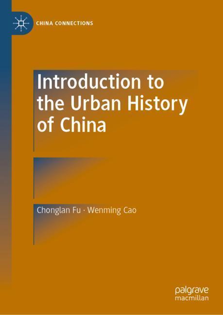 Cover: 9789811382062 | Introduction to the Urban History of China | Wenming Cao (u. a.)