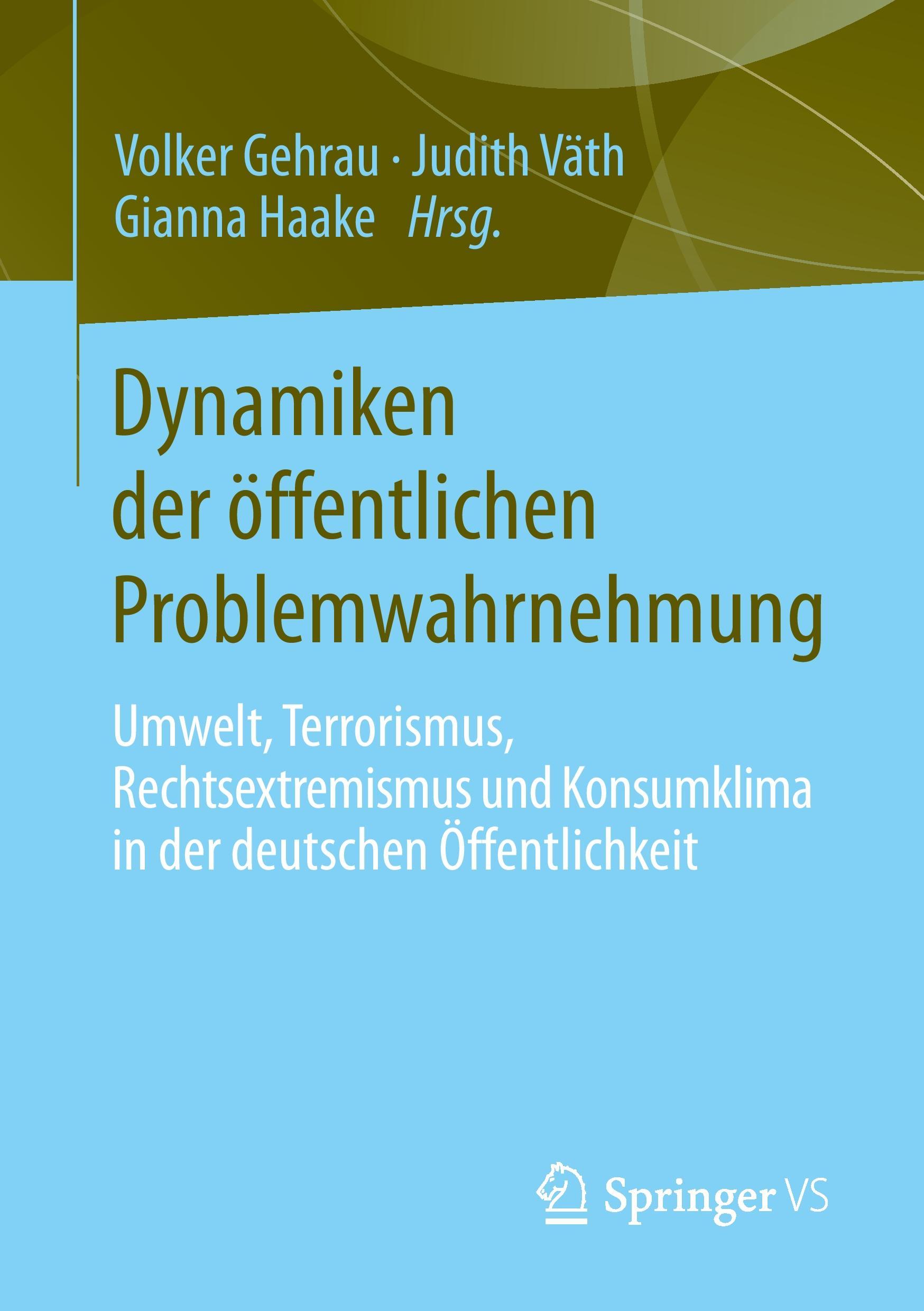 Cover: 9783658037017 | Dynamiken der öffentlichen Problemwahrnehmung | Volker Gehrau (u. a.)