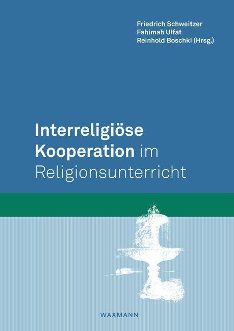 Cover: 9783830947417 | Interreligiöse Kooperation im Religionsunterricht | Schweitzer (u. a.)