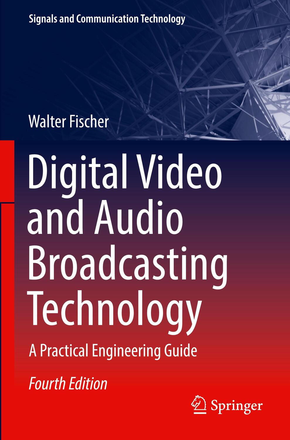 Cover: 9783030321871 | Digital Video and Audio Broadcasting Technology | Walter Fischer | XXI