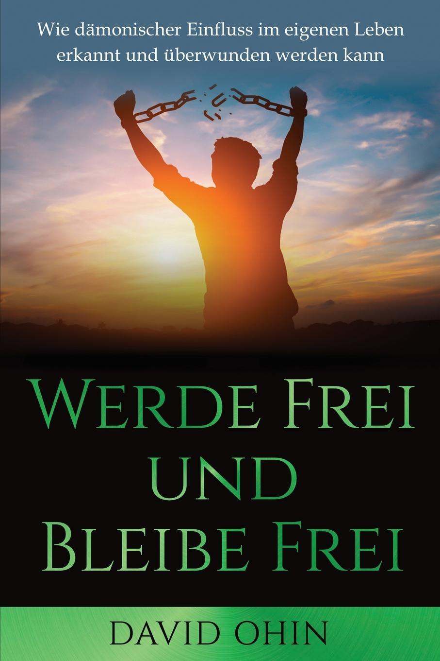 Cover: 9781597556323 | Werde Frei und Bleibe Frei | David Ohin | Taschenbuch | Paperback