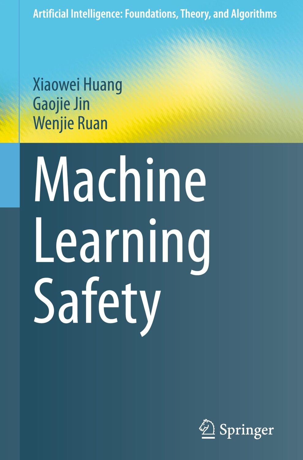 Cover: 9789811968136 | Machine Learning Safety | Xiaowei Huang (u. a.) | Buch | xvii | 2023