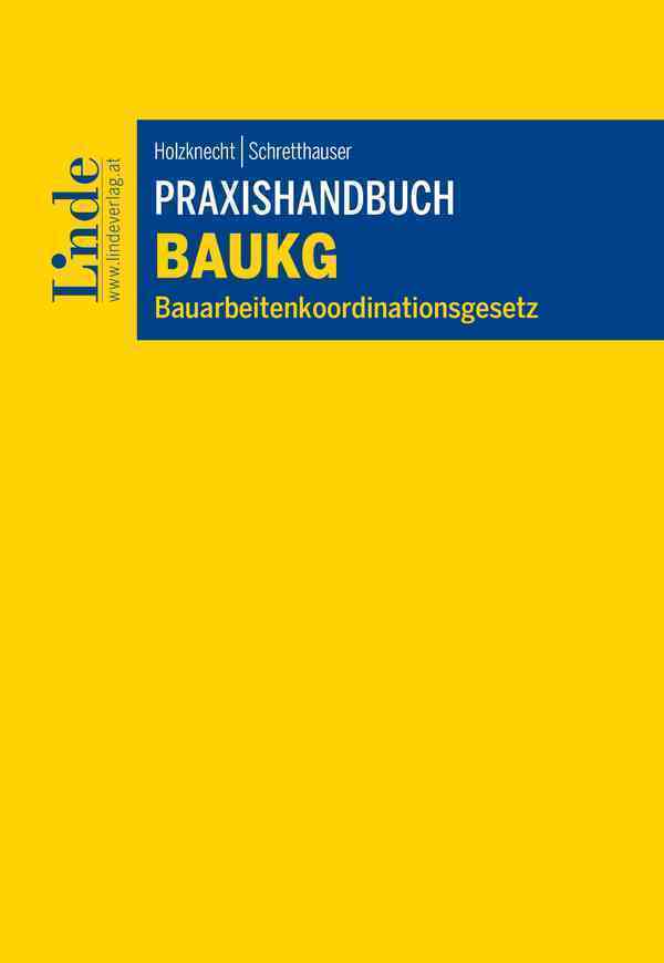 Cover: 9783707347227 | Praxishandbuch BauKG | Bauarbeitenkoordinationsgesetz | Taschenbuch