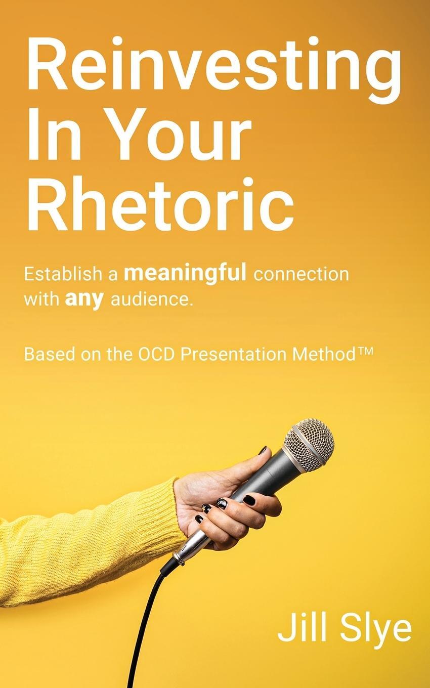 Cover: 9781950794249 | Reinvesting in Your Rhetoric | Jill Slye | Taschenbuch | Paperback