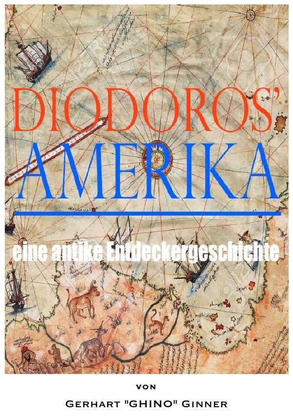 Cover: 9783748554691 | Diodoros' Amerika | eine antike Entdeckergeschichte | gerhart ginner