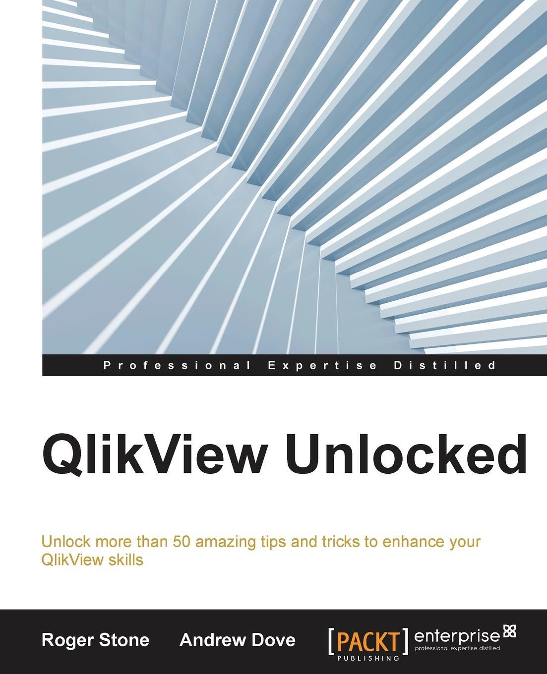 Cover: 9781785285127 | QlikView Unlocked | Roger Stone (u. a.) | Taschenbuch | Paperback