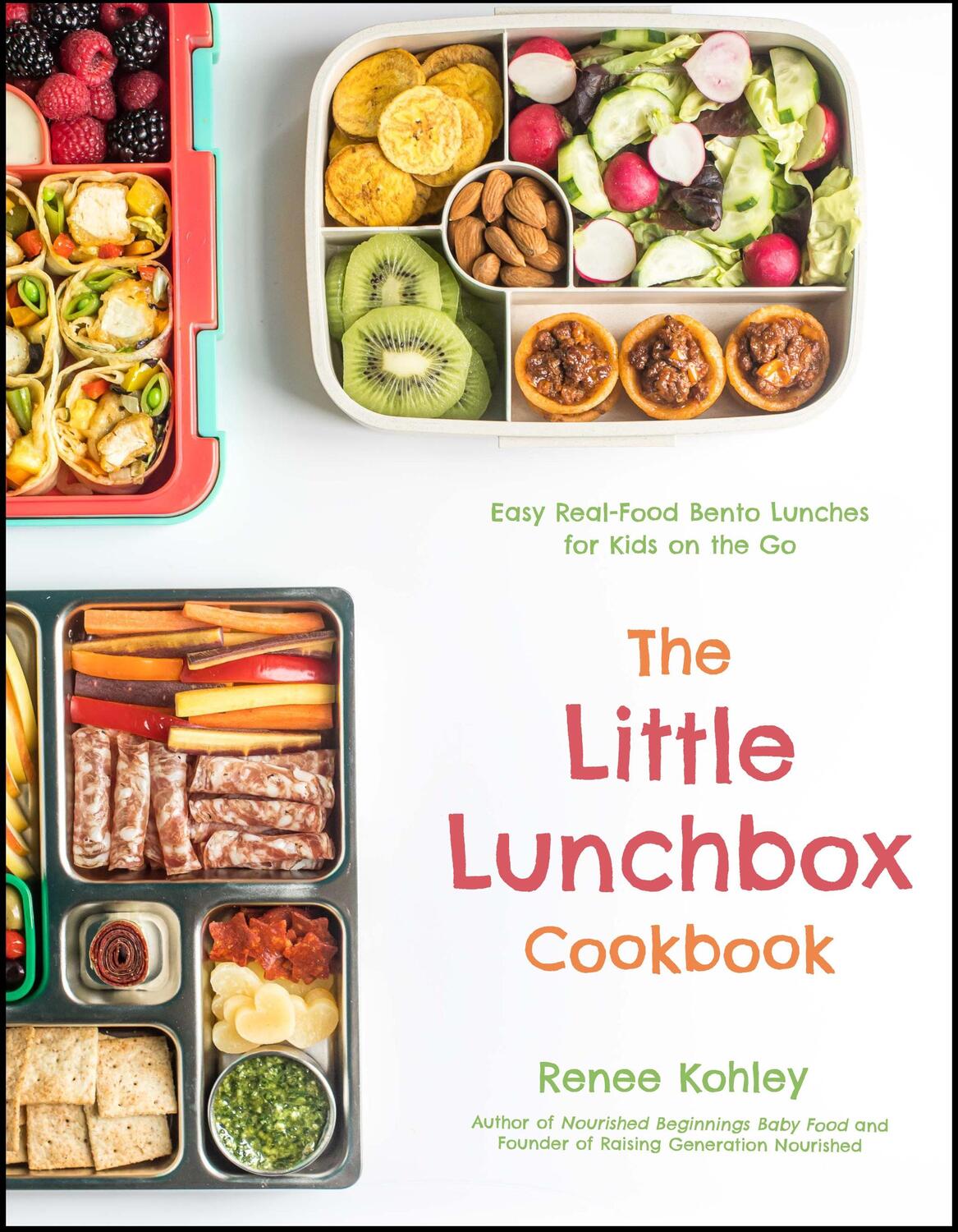 Cover: 9781645670674 | The Little Lunchbox Cookbook: 60 Easy Real-Food Bento Lunches for...