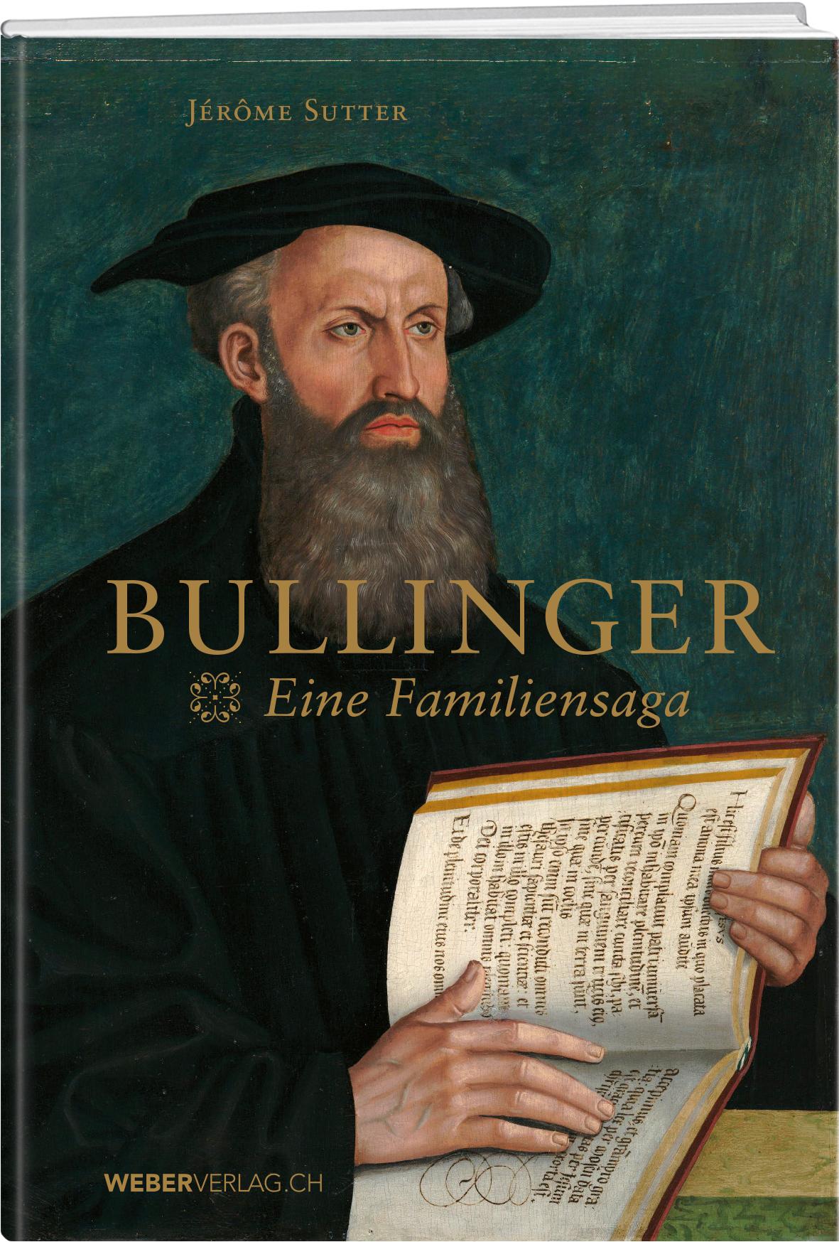 Cover: 9783038185918 | Bullinger | Eine Familiensaga | Jérôme Sutter | Buch | 300 S. | 2024